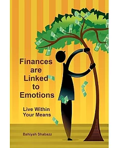 Finances Are Linked to Emotions: Live Within Your Means