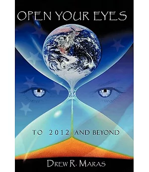 Open Your Eyes: To 2012 and Beyond