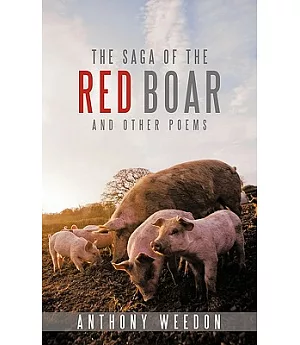 The Saga of the Red Boar: And Other Poems