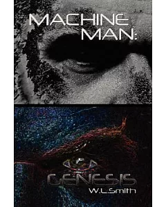 Machine Man: Genesis