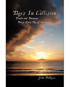 Days in Collision: Faith & Patience: Poetry Every Day of the Year