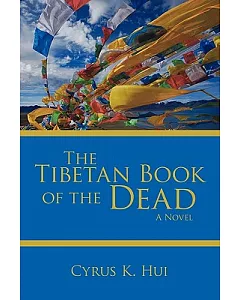 The Tibetan Book of the Dead: A Novel