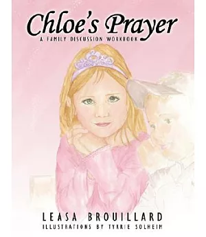 Chloe’s Prayer: A Family Discussion Workbook