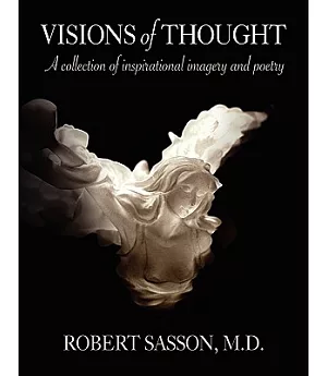 Visions of Thought: A Collection of Inspirational Imagery and Poetry