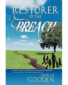 The Restorer of the Breach: Finding Hope and Healing on the Edge of Despair