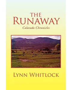 The Runaway: Colorado Chronicles