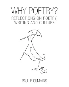 Why Poetry?: Reflections on Poetry, Writing and Culture