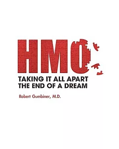 The Hmo, Taking It All Apart, the End of a Dream