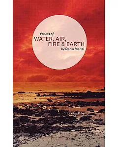 Water; Air; Fire & Earth