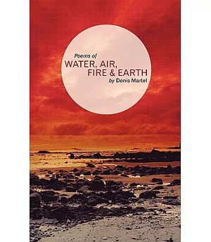 Water; Air; Fire & Earth