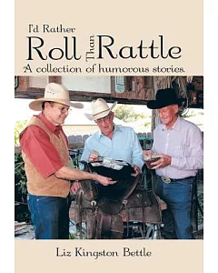 I’d Rather Roll Than Rattle