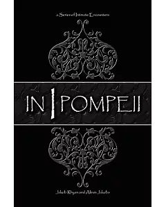 In Pompeii: A Series of Intimate Encounters