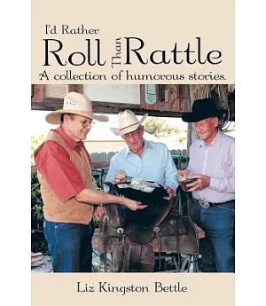 I’d Rather Roll Than Rattle