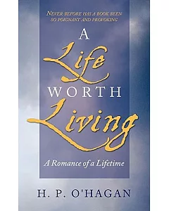 A Life Worth Living: A Romance of a Lifetime
