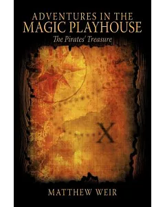 Adventures in the Magic Playhouse: The Pirates’ Treasure
