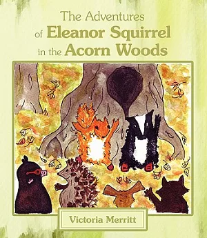 The Adventures of Eleanor Squirrel in the Acorn Woods