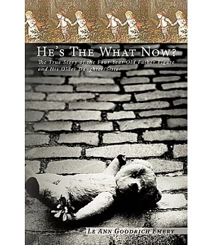 He’s the What Now?: The True Story of the Four Year Old Father Figure and His Older Daughter/Sister