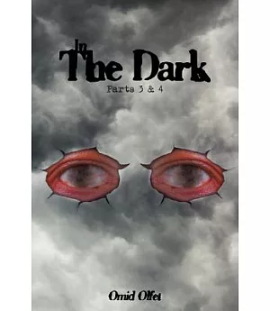 In the Dark: Parts 3 & 4