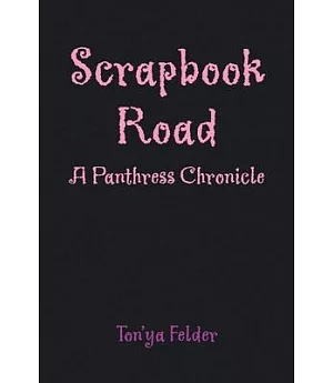 Scrapbook Road: A Panthress Chronicle