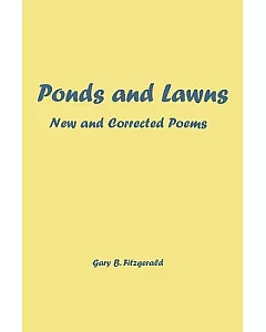 Ponds and Lawns: New and Corrected Poems