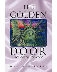 The Golden Door: The Hungarian Revolution