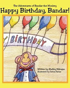 Happy Birthday, Bandar!: The Adventures of Bandar the Monkey