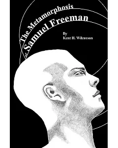 The Metamorphosis of Samuel Freeman