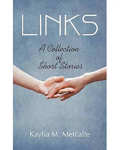 Links: A Collection of Short Stories