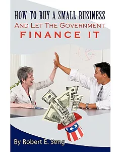 How to Buy a Small Business and Let the Government Finance It