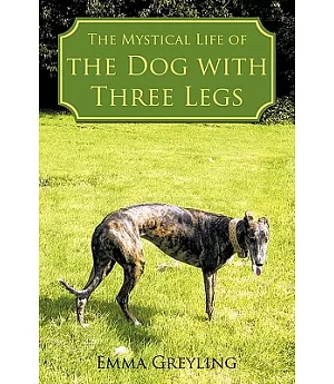 The Mystical Life of the Dog With Three Legs