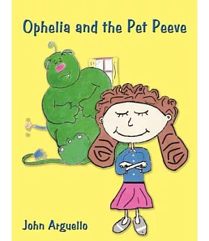 Ophelia and the Pet Peeve