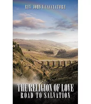 The Religion of Love: Road to Salvation