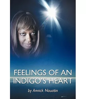 Feelings of an Indigo’s Heart