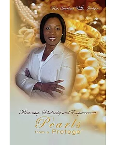 Pearls from a Protege: Mentorship, Scholarship, and Empowerment