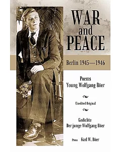 War and Peace: Poems of the Young Wolfgang Boer