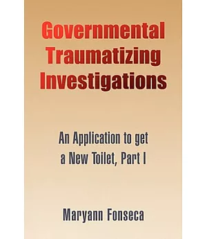 Governmental Traumatizing Investigations