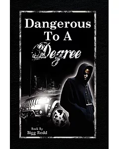 Dangerous to a Degree
