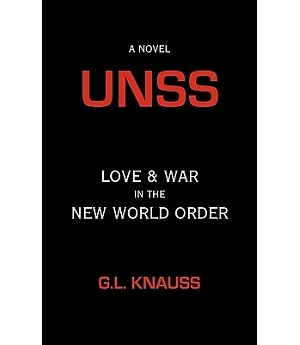 Unss: Love & War in the New World Order