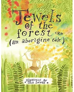 Jewels of the Forest (An Aborigine Tale): An Aborigine Tale