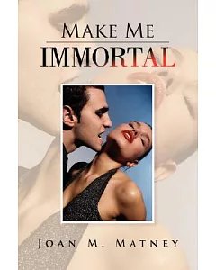 Make Me Immortal