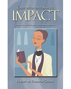 Crisis Intervention & Its Impact: Improving the Fulfillment of the Woman Minister