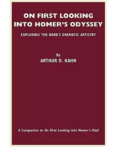 On First Looking into Homer’s Odyssey: Exploring the Bard’s Dramatic Artistry