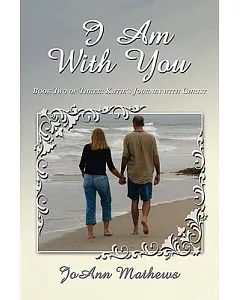 I Am With You: Book Two of Three: Katie’s Journey With Christ