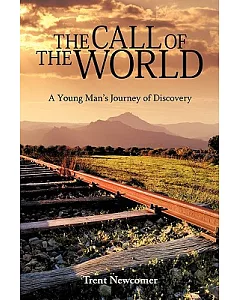 The Call of the World: A Young Man’s Journey of Discovery