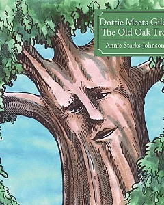 Dottie Meets Gilda the Old Oak Tree