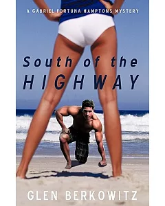 South of the Highway: A Gabriel Fortuna Hamptons Mystery