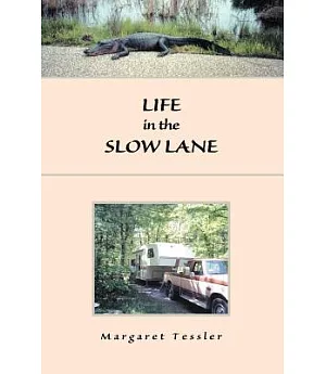 Life In The Slow Lane