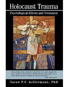 Holocaust Trauma: Psychological Effects and Treatment