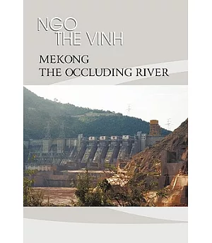 Mekong--the Occluding River: The Tale of a River