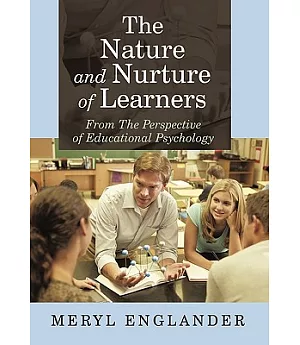 The Nature and Nurture of Learners: From the Perspective of Educational Psychology